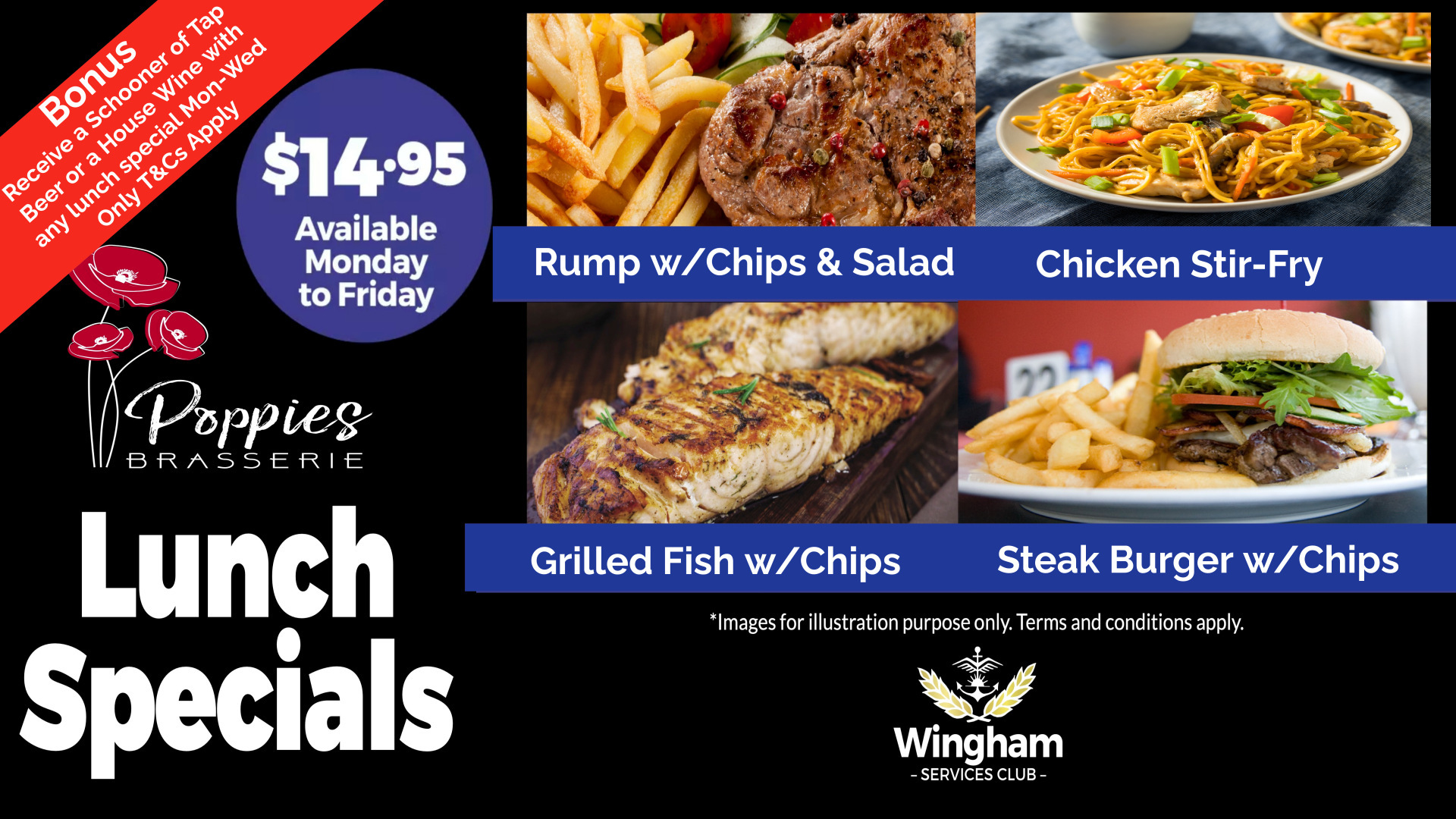 Lunch specials available Monday to Friday - check out our website for up to date details.