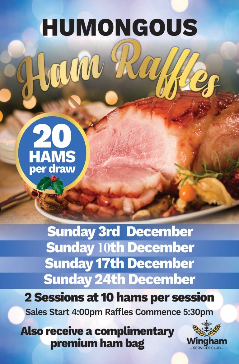 Humongous ham raffles at Wingham Services Club every Sunday in December 2023.