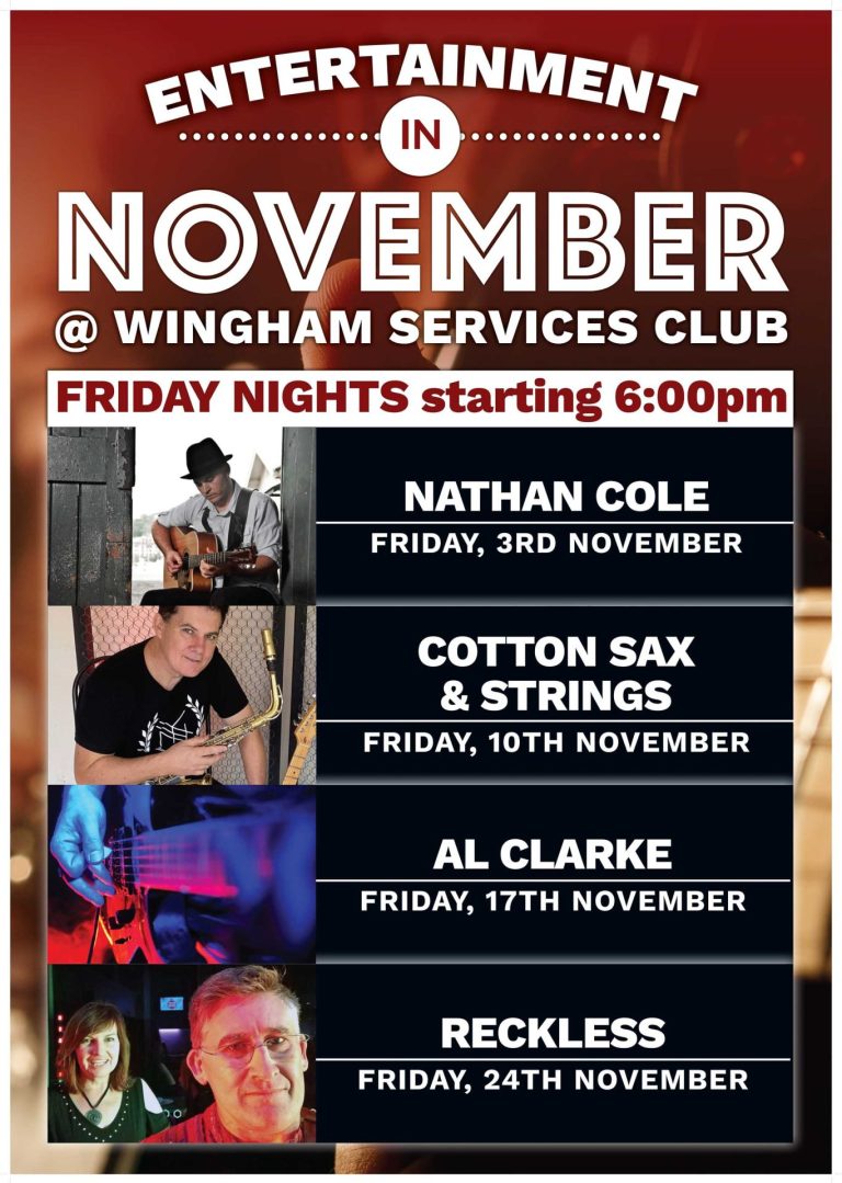 November entertainment at Wingham Services Club. Friday nights, starting at 6pm.